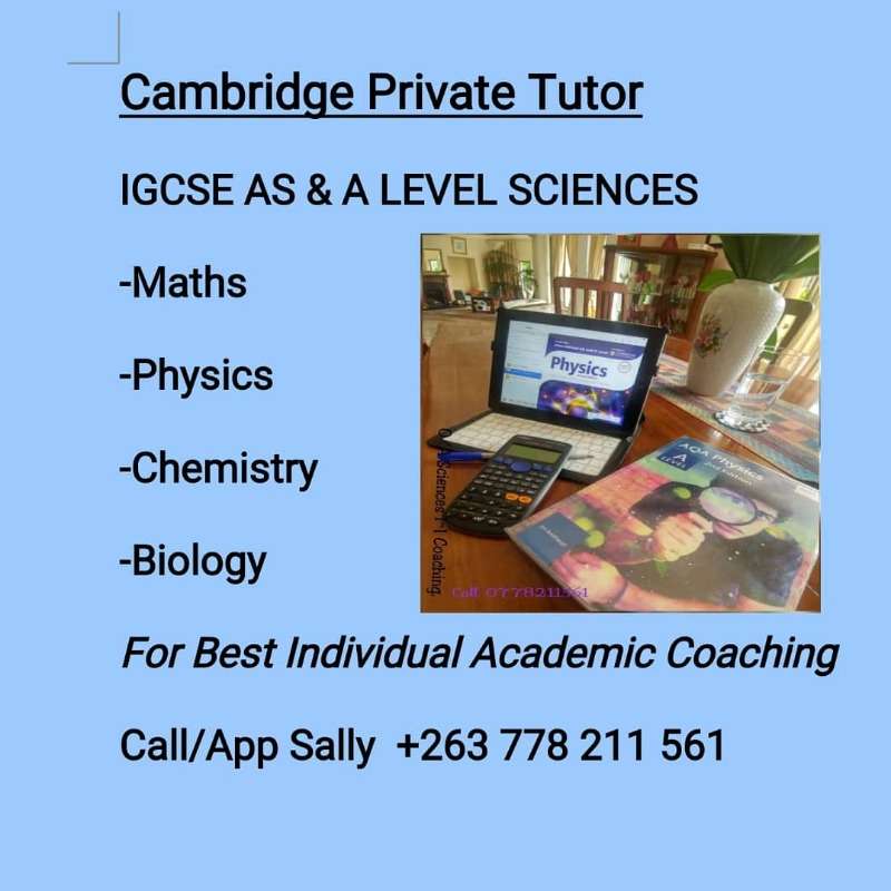 Cambridge Syllabus Tuition. Maths, Physics, Chemistry And Biology. Call/app 0778211561