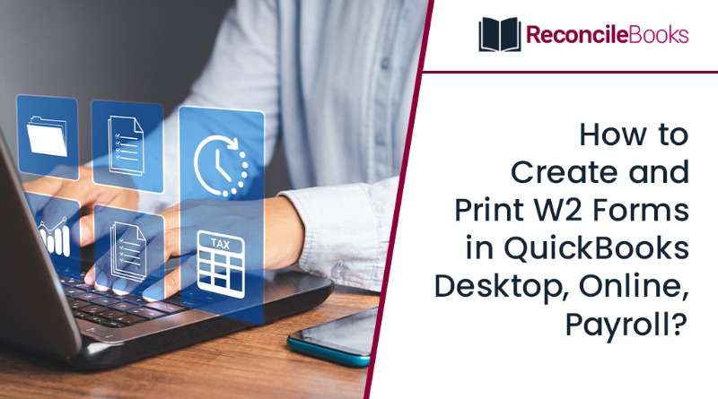 how-to-create-and-print-w2-forms-in-quickbooks-desktop-online